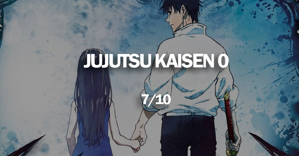 Jujutsu Kaisen 0 Review 